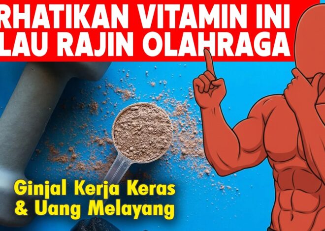 Kamu Rajin Olahraga? Minum Vitamin / Suplemen? Perhatikan ini agar Tidak Menyesal!