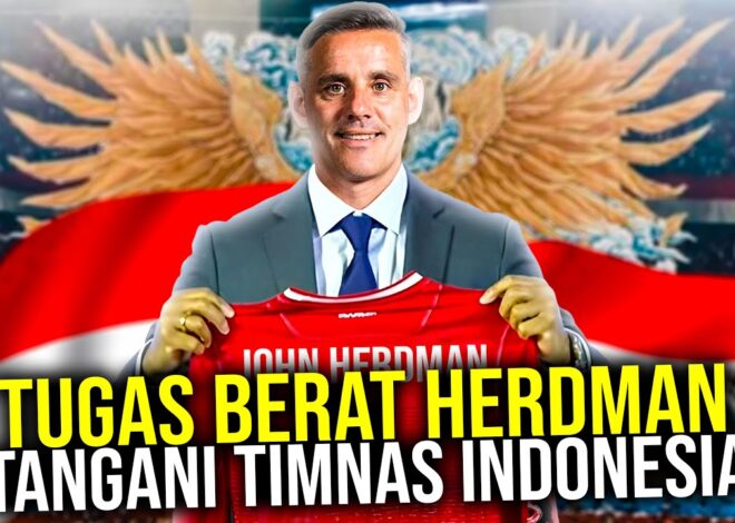 MASA DEPAN CERAH INDONESIA BERSAMA JOHN HERDMAN DAN TARGET BESAR JELANG DEBUT DI SKUAD GARUDA!