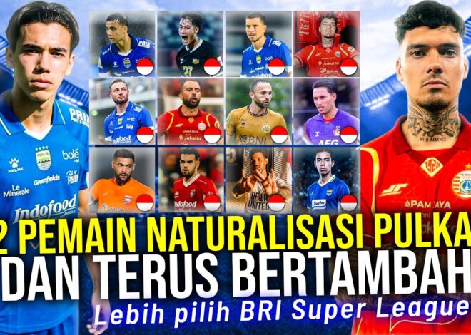 FENOMENA PEMAIN NATURALISASI BONDONG-BONDONG PULANG KAMPUNG 12 PEMAIN GABUNG SUPER LEAGUE!