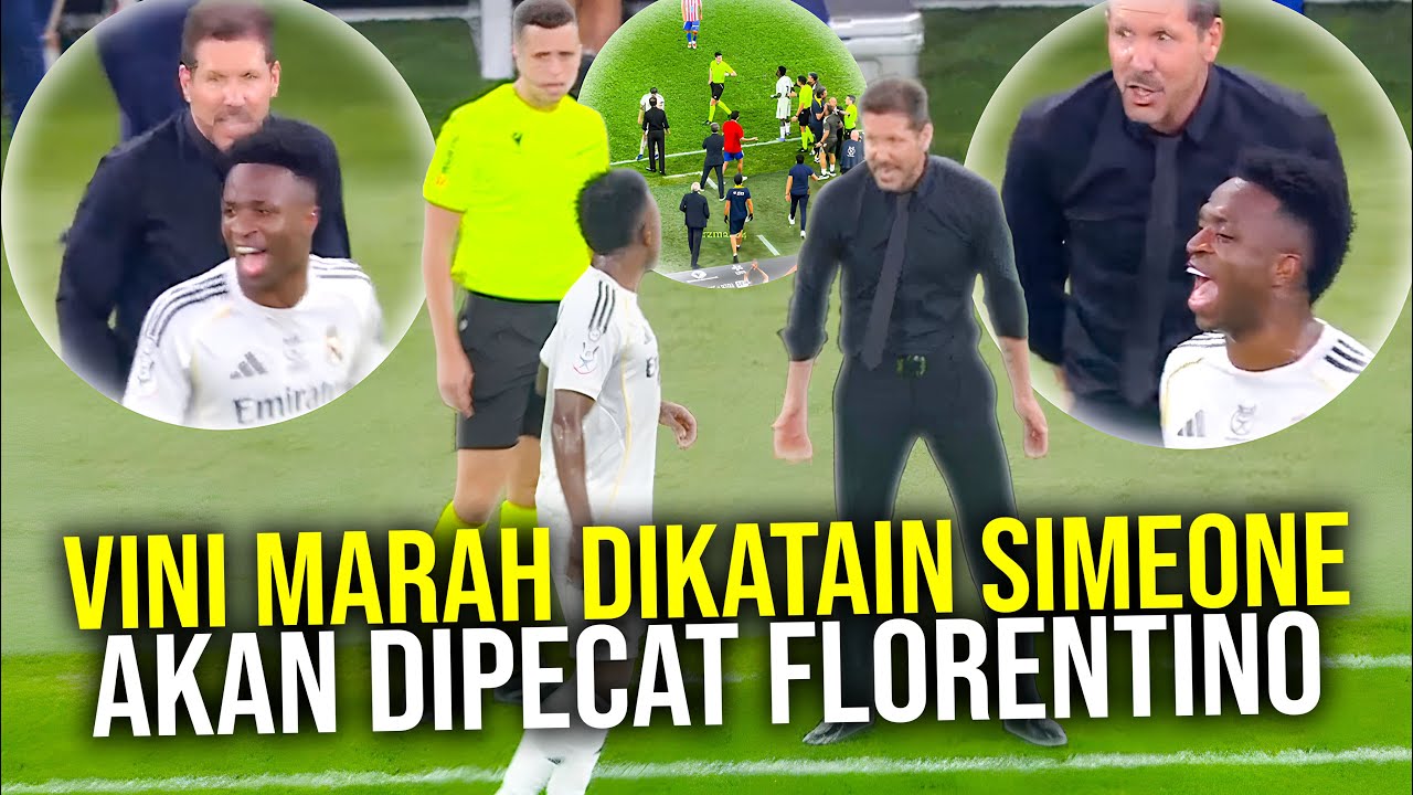 DETIK-DETIK VINICIUS RIBUT DENGAN SIMEONE SEBUT VINICIUS AKAN DIUSIR FLORENTINO PEREZ