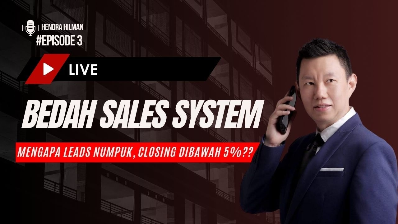 BEDAH SALES SYSTEM : MENGAPA LEADS BANYAK CLOSING DIBAWAH 5%??