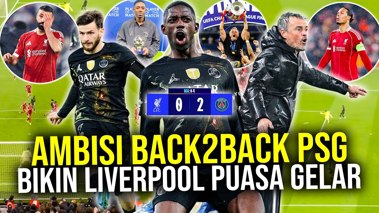 BUKANNYA COMEBACK MALAH DIOBOK-OBOK DEMBELE DI KANDANG SENDIRI PSG KE SEMIFINAL THE REDS PUASA GELAR