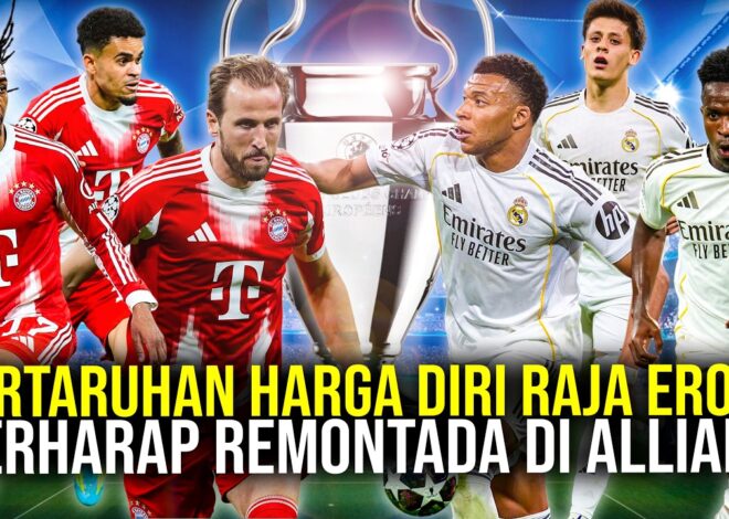 LAGA HIDUP MATI RAJA EROPA! MENANG DI ALLIANZ ARENA ATAU PUASA GELAR DUA MUSIM BERTURUT-TURUT