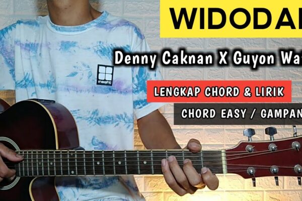 Chord Kunci Gitar Lagu Widodari – Denny Caknan Ft Guyon Waton