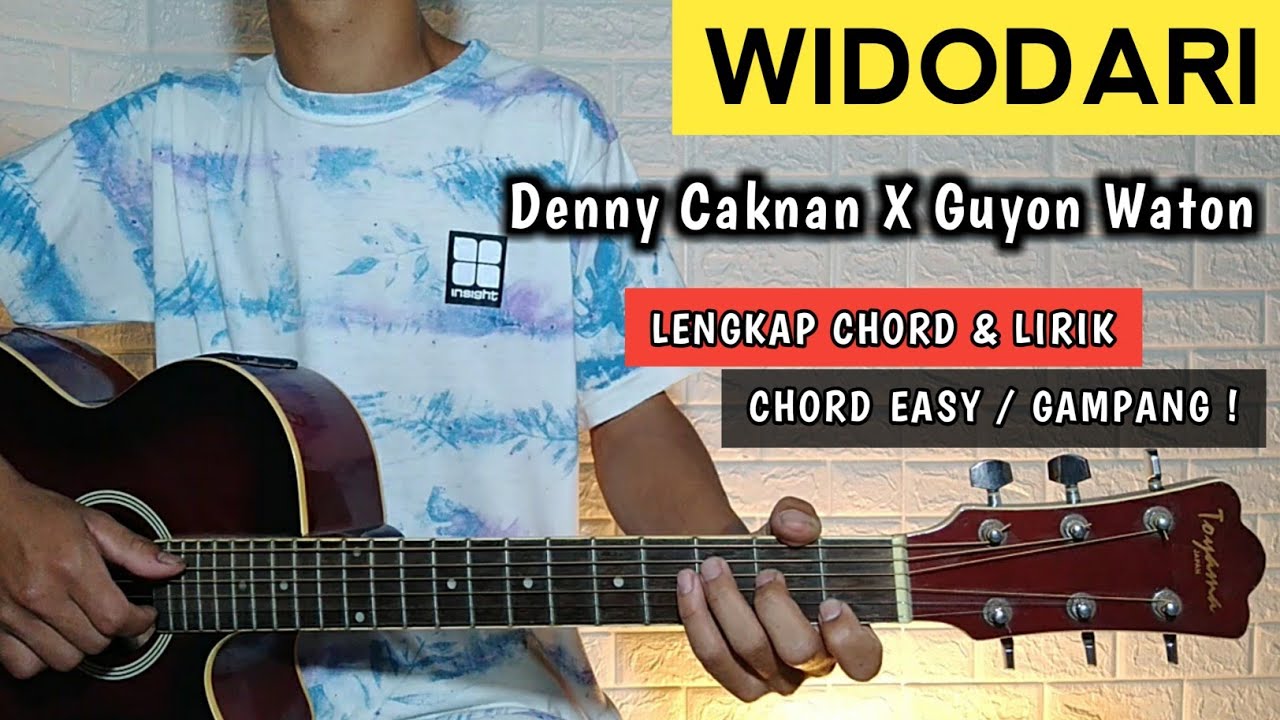 Chord Kunci Gitar Lagu Widodari – Denny Caknan Ft Guyon Waton