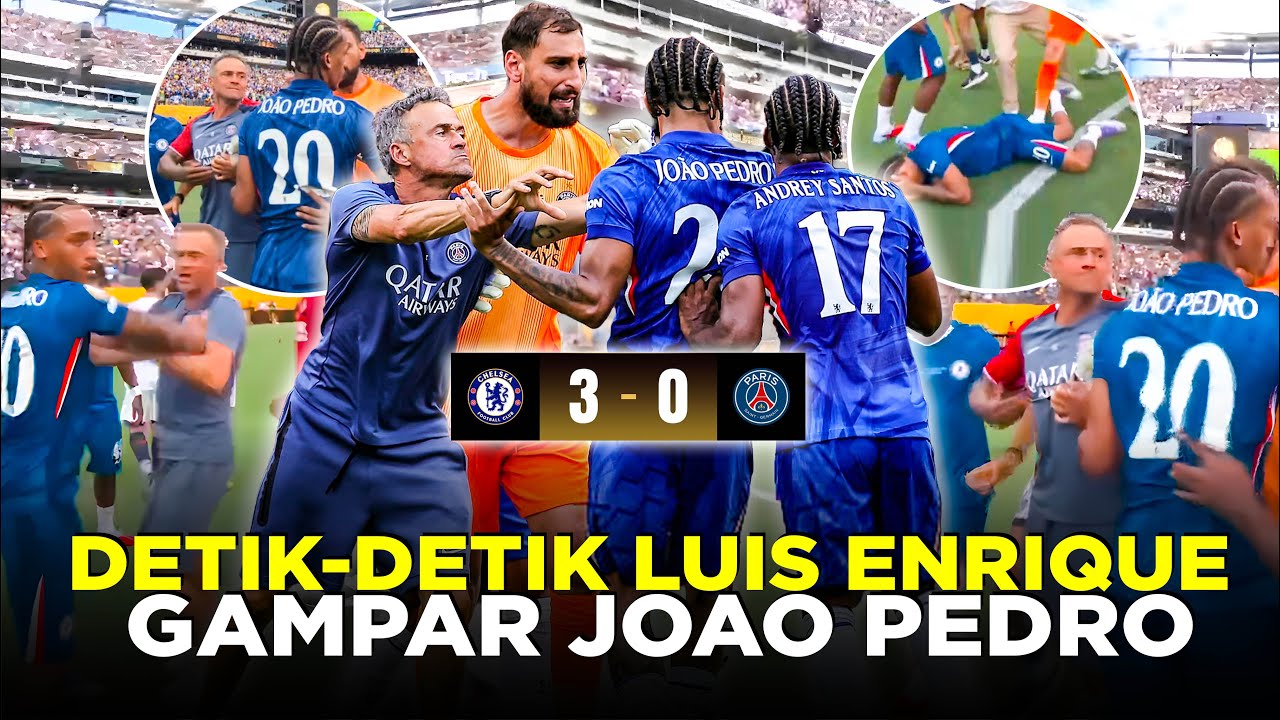 Youtube Thumbnail image of : KRONOLOGI ENRIQUE GAMPAR JOAO PEDRO SETELAH PSG DIBANTAI CHELSEA 3-0 DI FINAL TERANCAM SANKSI BERAT!