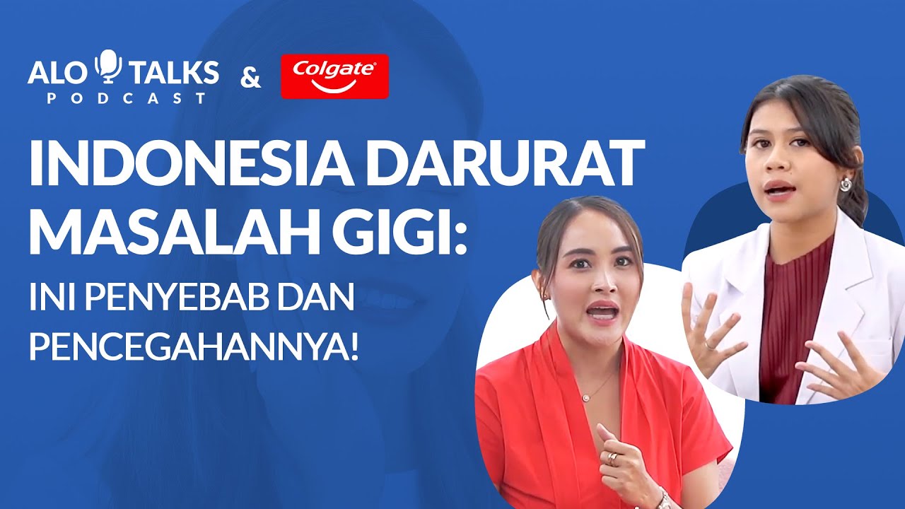 Youtube Thumbnail image of : AloTalks #45 - Indonesia Darurat Masalah Gigi: Ini Penyebab dan Pencegahannya!