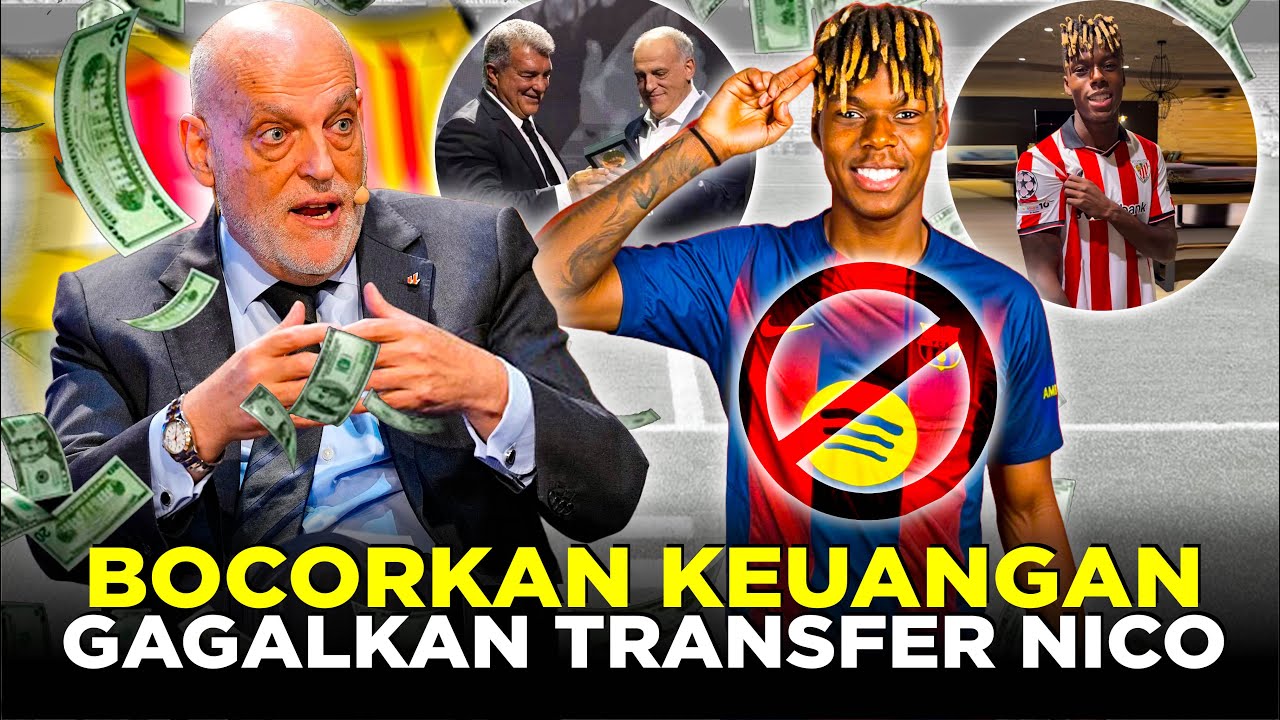 Youtube Thumnail image of : DIBALIK KEGAGALAN TRANSFER NICO WILLIAMS KE BARCA! CAWE-CAWE PRESIDEN LALIGA BOCORKAN KEUANGAN BARCA