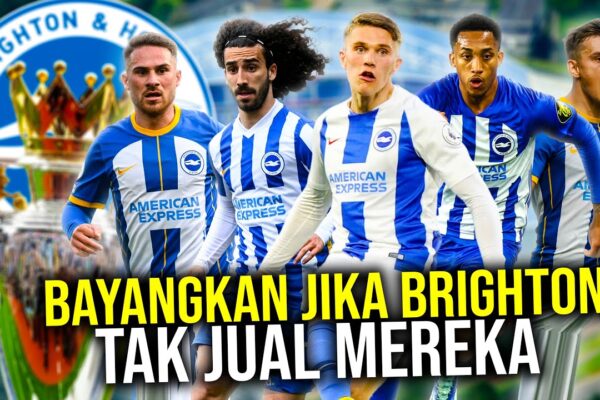 Youtube Thumbnail image of : FORMASI MENGERIKAN BRIGHTON ANDAI TAK JUAL PEMAIN-PEMAIN BINTANGNYA KE KLUB ELIT EROPA!