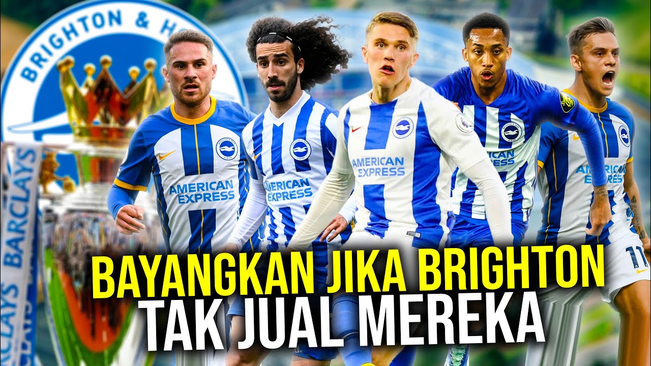 Youtube Thumbnail image of : FORMASI MENGERIKAN BRIGHTON ANDAI TAK JUAL PEMAIN-PEMAIN BINTANGNYA KE KLUB ELIT EROPA!