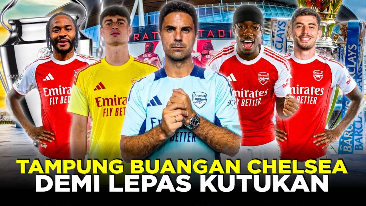Youtube Thumbnail image of : ROMBAK SKUAD JUARA ARSENAL DENGAN PEMAIN-PEMAIN MAHAL BUANGAN CHELSEA DEMI LEPAS KUTUKAN RUNNER-UP!