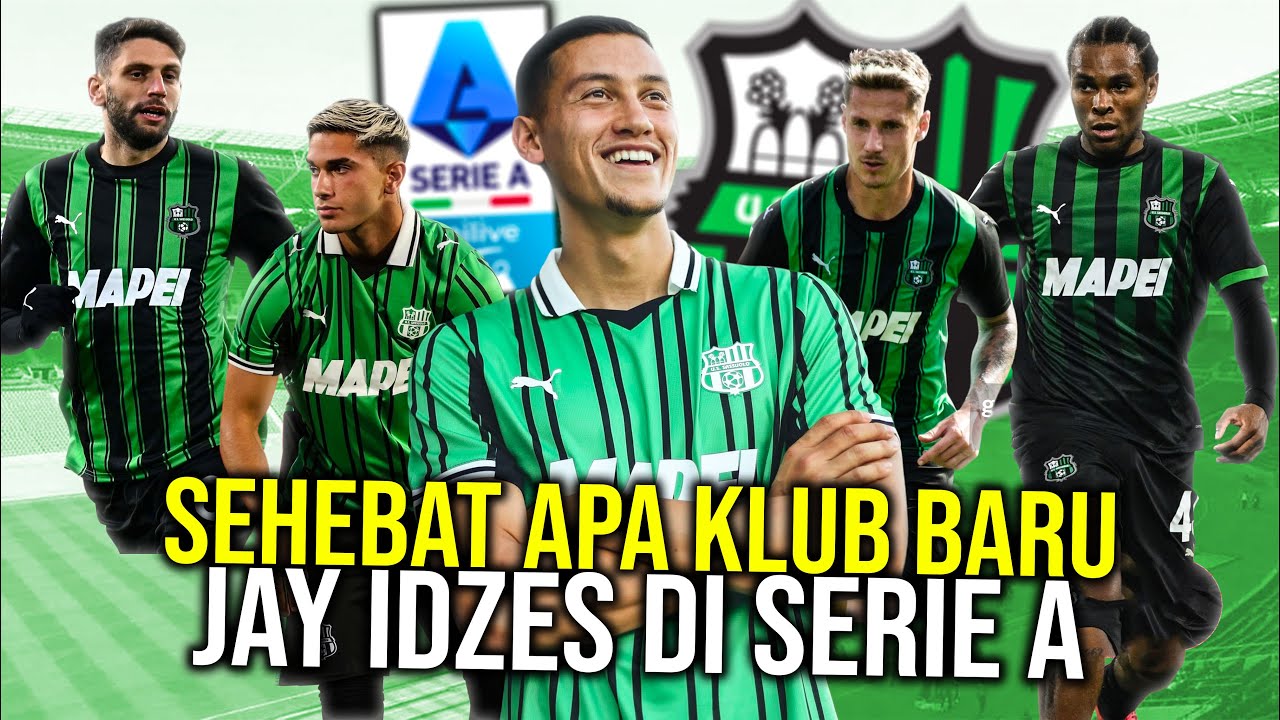 Youtube Thumbnail image of : KEHEBATAN SASSUOLO! KLUB BARU BANG JAY, DIHUNI PEMAIN KELAS DUNIA DAN DIJULUKI SANG PEMBUNUH RAKSASA