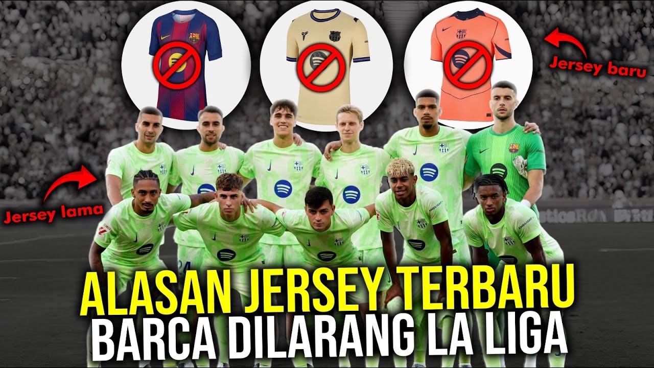 Youtube Thumbnail image of : RILIS JERSEY TERMAHAL, BARCA MALAH DILARANG PAKAI 3 KOSTUM ANYAR TERNYATA INI ALASANNYA!