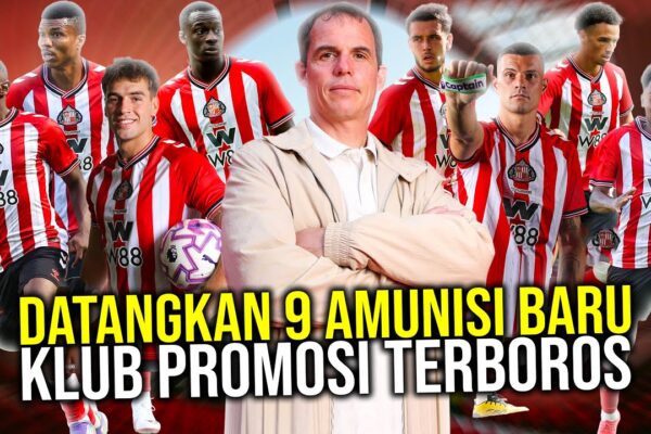 Youtube Thumbnail image of : KLUB PROMOSI PALING JOR-JORAN! MANUVER GILA SUNDERLAND DATANGKAN 9 PEMAIN BARU