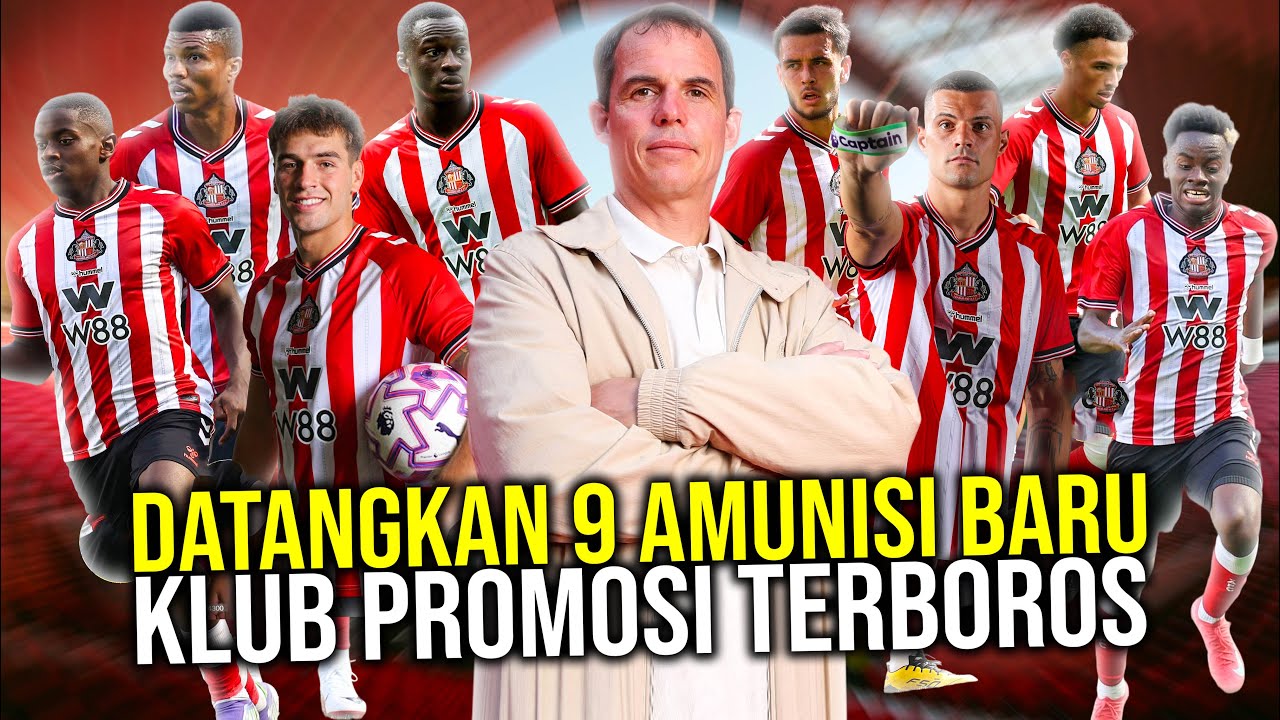Youtube Thumbnail image of : KLUB PROMOSI PALING JOR-JORAN! MANUVER GILA SUNDERLAND DATANGKAN 9 PEMAIN BARU