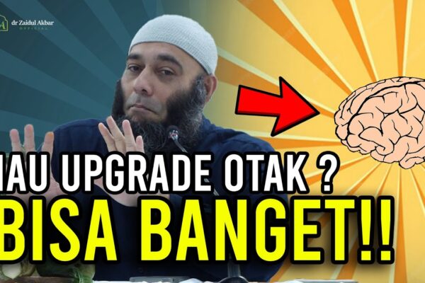 Youtube Thumbnail image of : Mau Upgrade Otak? Bisa Banget!! - dr. Zaidul Akbar Official