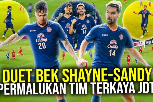 Youtube Thumbnail image of : LEBIH GACOR SEJAK MAIN DI ASIA! DUET SANDY WALSH-SHAYNE PATTYNAMA BAWA BURIRAM PERMALUKAN JDT DI LCA