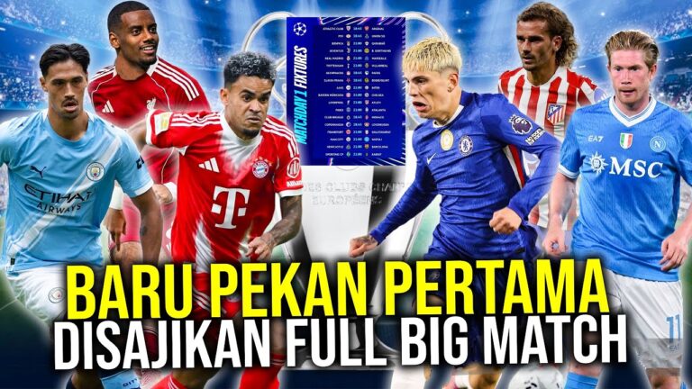 Youtube Thumbnail image of : FULL BIG MATCH PEKAN PERTAMA LIGA CHAMPIONS EROPA! TANTANGAN START SEMPURNA PARA KANDIDAT JUARA