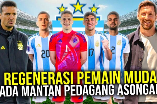 Youtube Thumbnail image of : REGENERASI TIM JUARA! ARGENTINA PANGGIL 2 BOCAH AJAIB DAN PEMAIN PEDAGANG ASONGAN MAIN BARENG MESSI