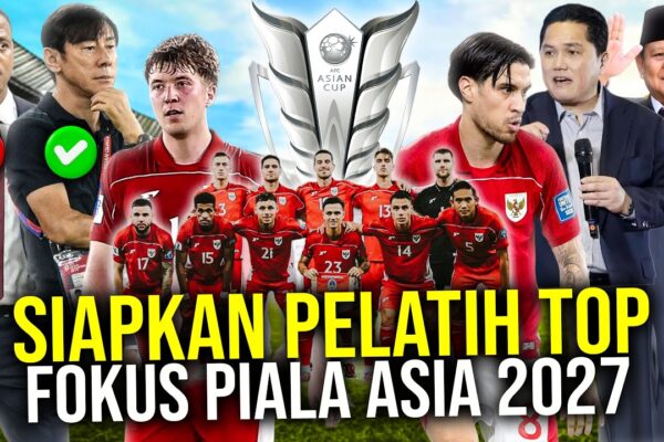 Youtube Thumbnail image of : REVOLUSI TOTAL TIMNAS USAI GAGAL KE PILDUN! SIAPKAN PELATIH TOP BENTUK SKUAD MEWAH PIALA ASIA