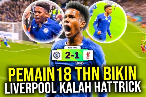 Youtube Thumbnail image of : MOMEN BOCAH 18 TAHUN CETAK GOL KEMENANGAN DRAMATIS CHELSEA BIKIN LIVERPOOL TERSUNGKUR HATTRICK =!