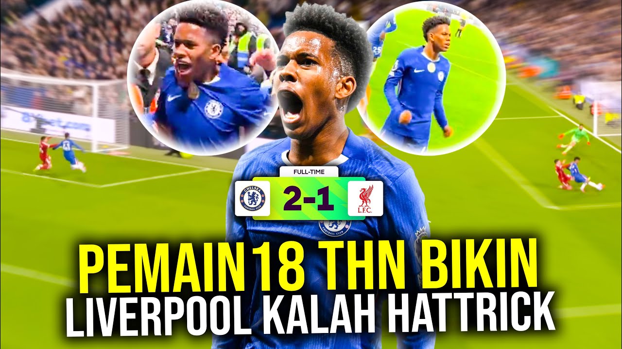 Youtube Thumbnail image of : MOMEN BOCAH 18 TAHUN CETAK GOL KEMENANGAN DRAMATIS CHELSEA BIKIN LIVERPOOL TERSUNGKUR HATTRICK =!