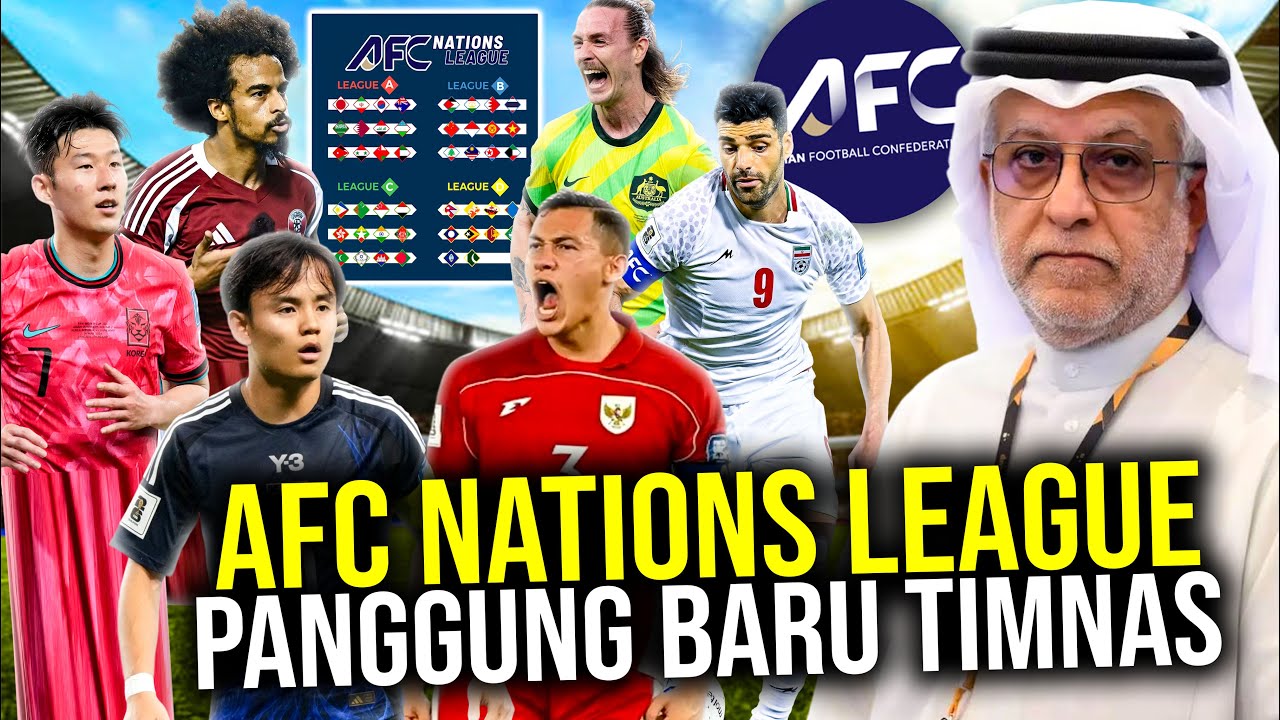 MENGENAL AFC NATIONS LEAGUE TURNAMEN ANTAR NEGARA ASIA YANG BISA JADI PANGGUNG BARU TIMNAS INDONESIA