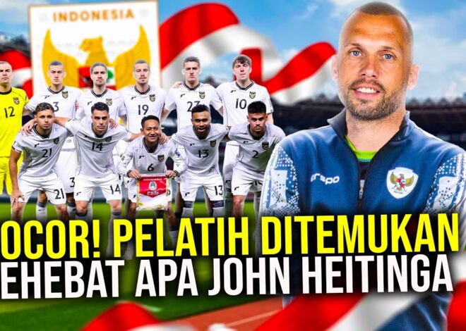 KODE KERAS MEDIA BELANDA JOHN HEITINGA JADI KANDIDAT KUAT PELATIH TIMNAS INDONESIA