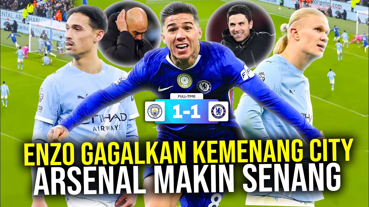 GOL MENIT AKHIR ENZO FERNANDEZ BIKIN PEP GIGIT JARI! MAN CITY GAGAL MENANG ARSENAL SEMAKIN SENANG