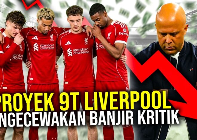 HABISKAN 9T LIVERPOOL CAPAI TITIK TERENDAH! THE REDS DITINGGAL PEMAIN BINTANG DAN DIKRITIK HABIS
